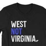 West NOT Virginia T-shirt